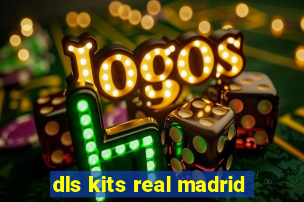 dls kits real madrid